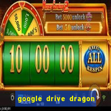 google drive dragon ball super